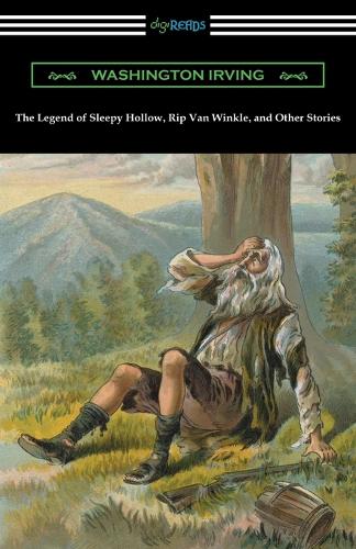 Legend of Sleepy Hollow, Rip Van Winkle, and Other Stories (with an Introduction by Charles Addison Dawson)