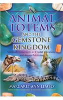 Animal Totems and the Gemstone Kingdom