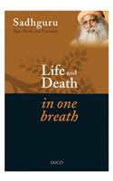 Life and Death in One Breath