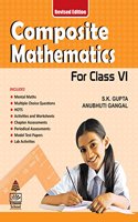 Composite Mathematics for Class 6 ( for 2021 Exam)