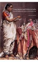 Caste, Society and Politics in India from the Eighteenth Century to the Modern Age