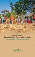 2021:State of Sector Report - Farmer Producer Organizations in India
