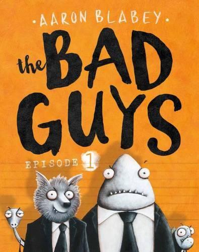 the Bad Guys: Episode 1