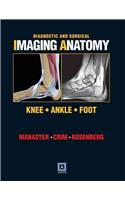 Diagnostic and Surgical Imaging Anatomy: Knee, Ankle, Foot