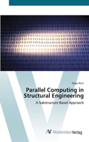 Parallel Computing in Structural Engineering