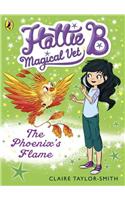 Hattie B, Magical Vet: The Phoenix's Flame (Book 6)