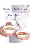 Soup Sisters and Broth Brothers Cookbook