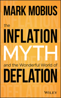 Inflation Myth and the Wonderful World of Deflation