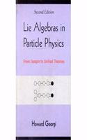 LIE ALGEBRAS IN PARTICLE PHYSICS, 2/E