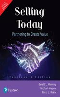 Selling Today: Partnering to Create Value | Fourteenth Edition | By pearson