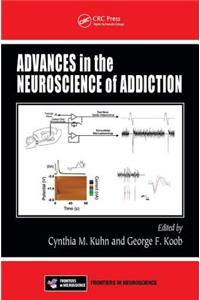 Advances in the Neuroscience of Addiction: (Frontiers in Neuroscience)