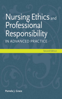 Nursing Ethics And Professional Responsibility In Advanced Practice