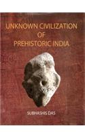 Unknown Civilization Of Prehistoric India