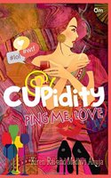 Cupidity-Ping Me, Love