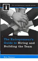 Entrepreneur's Guide to Hiring and Building the Team