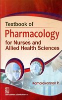 Textbook of Pharmacology for Nurses and Allied Health Sciences