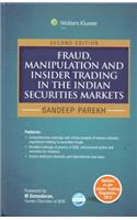 Fraud, Manipulation and Insider Trading in the Indian Securities Markets