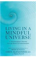 Living in a Mindful Universe