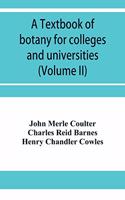 textbook of botany for colleges and universities (Volume II)