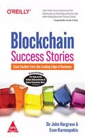 Blockchain Success Stories: Case Studies from the Leading Edge of Business (Grayscale Indian Edition)