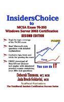Insiderschoice to McSa Exam 70-292 Windows Server 2003 Certification: Managing and Maintaining a Microsoft Windows Server 2003 Environment for an McSa