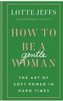 How to be a Gentlewoman