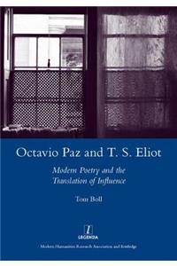 Octavio Paz and T. S. Eliot
