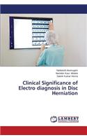 Clinical Significance of Electro Diagnosis in Disc Herniation