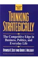 Thinking Strategically: The Competitive Edge in Business, Politics, and Everyday Life