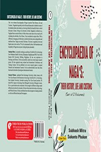 Encyclopaedia of NAGA`S: Their History Life and Customs(Set of 1 & 2 vols)