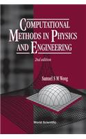 Computational Methods in Physics and Engineering (2nd Edition)