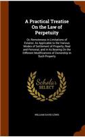 Practical Treatise On the Law of Perpetuity