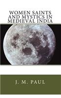 Women Saints and Mystics in Medieval India