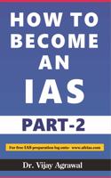 How to Become an IAS Part-2