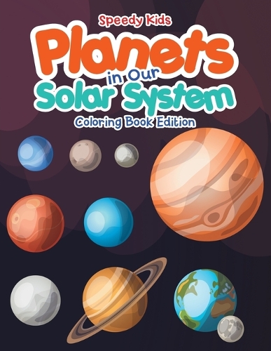 Planets in Our Solar System - Coloring Book Edition: (English)