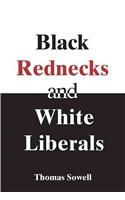 Black Rednecks & White Liberals