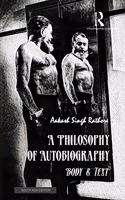 A Philosophy of Autobiography: Body & Text