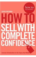 How to Sell with Complete Confidence