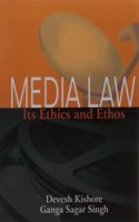 Media Law: Its Ethics and Ethos