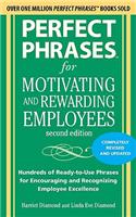 Perfect Phrases for Motivating and Rewarding Employees, Second Edition