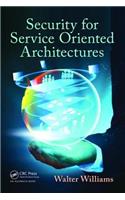 Security for Service Oriented Architectures