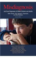 Misdiagnosis and Dual Diagnoses of Gifted Children and Adults