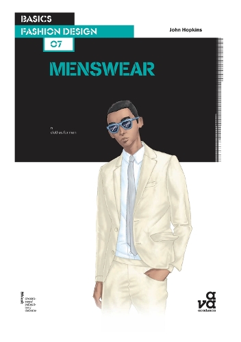 Basics Fashion Design 07: Menswear