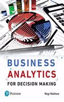 Business Analytics for Decision Making | First Edition| By Pearson