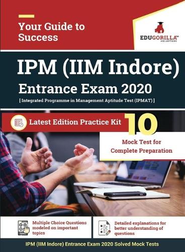 IIM Indore IPM Entrance Exam IPMAT (Integrated Programme in Management Aptitude Test) 2024 - 10 Mock Tests and 9 Sectional Tests (1300 Solved Questions) with Free Access to Online Tests