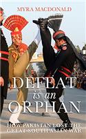 Defeat is an Orphan: How Pakistan Lost the Great South Asian War