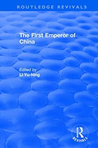 The First Emperor of China: (Routledge Revivals)