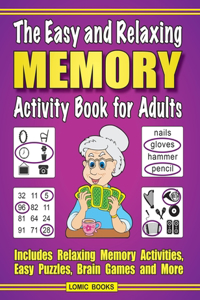 The Easy and Relaxing Memory Activity Book for Adults