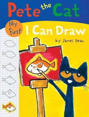 Pete the Cat: My First I Can Draw: My First I Can Draw(Pete the Cat)
