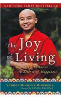 Joy of Living, The: Unlocking the Secret and Science of Happiness
